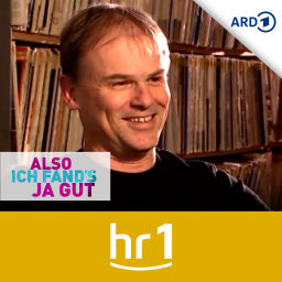 Podcast thumbnail for hr1 Also ich fand’s ja gut