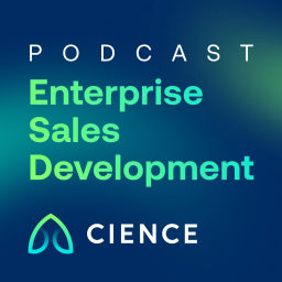 Podcast thumbnail for Enterprise Sales Development (CIENCE)