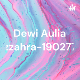 Podcast thumbnail for Dewi Aulia Azzahra
