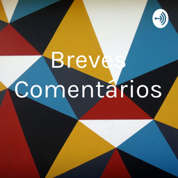 Podcast thumbnail for Breves Comentários
