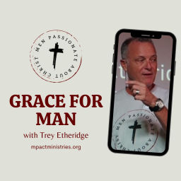 Podcast thumbnail for MPACT Men Grace For Man