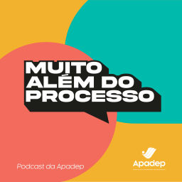 Podcast thumbnail for Muito Além do Processo