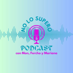 Podcast thumbnail for No lo Supero