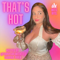 Podcast thumbnail for That's Hot with Sabrina Piper