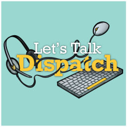 Podcast thumbnail for Let's Talk Dispatch