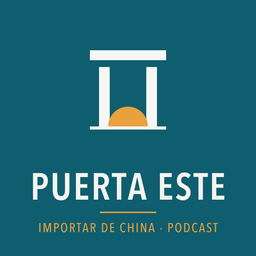 Podcast thumbnail for Puerta Este — Importar de China