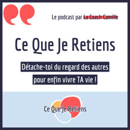 Podcast thumbnail for Ce Que Je Retiens
