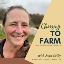 Podcast thumbnail for Choosing to Farm: New Generation Stories