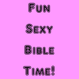 Podcast thumbnail for Fun Sexy Bible Time
