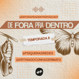 Podcast thumbnail for DE FORA PRA DENTRO
