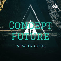 Podcast thumbnail for Concept future