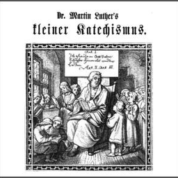 Podcast thumbnail for Kleine Katechismus, Der by Martin Luther (1483 - 1546)