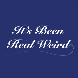 Podcast thumbnail for It's Been Real Weird