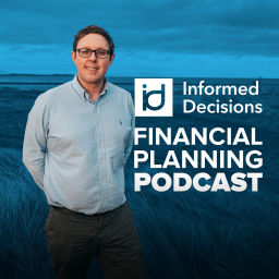 Podcast thumbnail for Informed Decisions Independent Financial Planning & Money Podcast