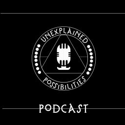 Podcast thumbnail for Unexplained Possibilities