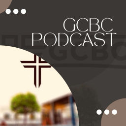 Podcast thumbnail for GCBC Podcast