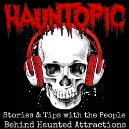 Podcast thumbnail for HaunTopic Radio: Haunted Attractions | Haunted Houses | Halloween | Haunters