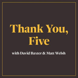 Podcast thumbnail for Thank You, Five
