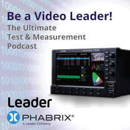 Podcast thumbnail for Be A Video Leader! The Ultimate Test & Measurement Podcast