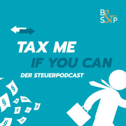 Podcast thumbnail for Tax Me If You Can - Der Steuerpodcast