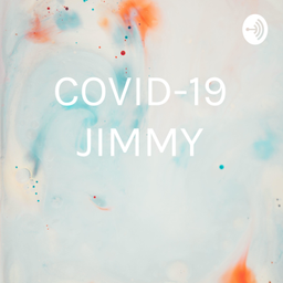 Podcast thumbnail for COVID-19 JIMMY