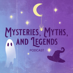 Podcast thumbnail for Mysteries, Myths, and Legends