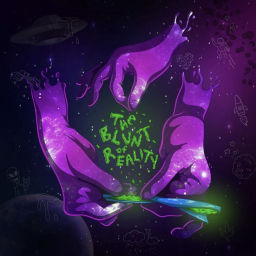 Podcast thumbnail for The Blunt of Reality