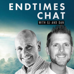 Podcast thumbnail for ENDTIMES CHAT with GJ and DAN