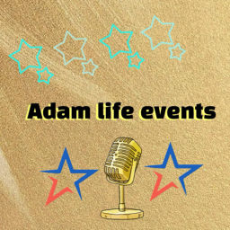 Podcast thumbnail for Adam Life Events 🎙️🗣️
