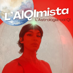 Podcast thumbnail for L'AlQImista - L'Astrologia col QI
