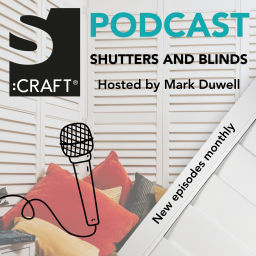 Podcast thumbnail for Shutters &amp; Blinds with Mark Duwell