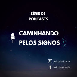 Podcast thumbnail for Caminhando pelos Signos