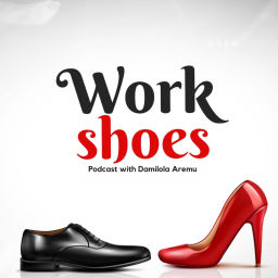 Podcast thumbnail for Work Shoes