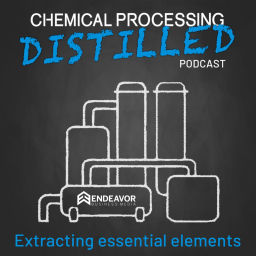 Podcast thumbnail for Chemical Processing Distilled