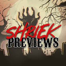 Podcast thumbnail for Shriek Previews