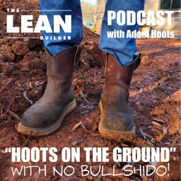 Podcast thumbnail for Hoots on the Ground | The Lean Builder