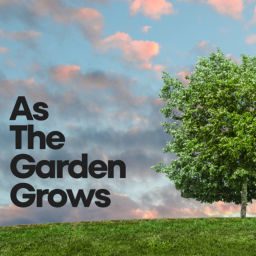 Podcast thumbnail for As the Garden Grows: A Research-Based Gardening Podcast