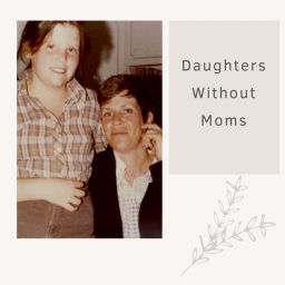 Podcast thumbnail for Daughters Without Moms