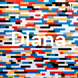 Podcast thumbnail for Diana