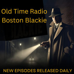 Podcast thumbnail for Old Time Radio Boston Blackie