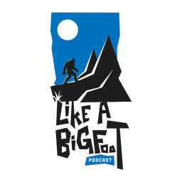 Podcast thumbnail for Like a Bigfoot