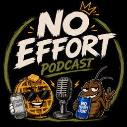 Podcast thumbnail for No Effort