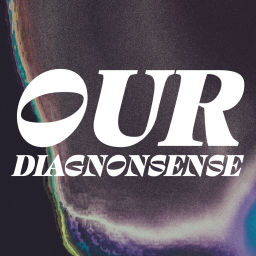 Podcast thumbnail for Our Diagnonsense