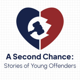 Podcast thumbnail for A Second Chance: Stories of Young Offenders