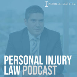 Podcast thumbnail for Personal Injury Law Podcast | Iacobelli Law Firm