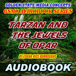 Podcast thumbnail for GSMC Audiobook Series: Tarzan and the Jewels of Opar by Edgar Rice Burroughs