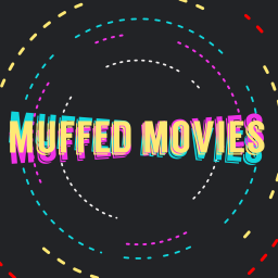 Podcast thumbnail for Muffed Movies