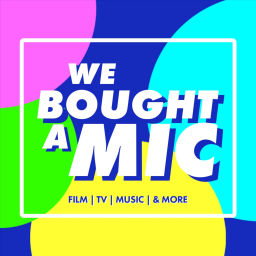 Podcast thumbnail for WE BOUGHT A MIC