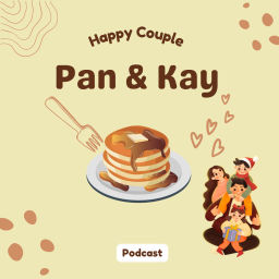 Podcast thumbnail for Pan &amp; Kay