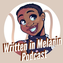 Podcast thumbnail for Written In Melanin